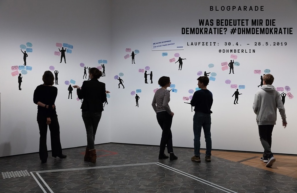 Die Blogparade #DHMDemokratie "Was ist Demokratie für mich" möchte deine persönliche Meinung zum Thema erfahren. Gestalte mit, stehe für sie ein! Hier mit Blick ins Demokratie-Labor des Historischen Museums. Foto: Bruns.